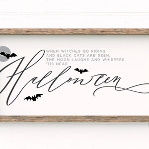 When Witches Go Riding And Black Cats Are Seen The Moon Laughs And Whispers 'Tis Near Halloween SVG | Halloween Quote for Sign