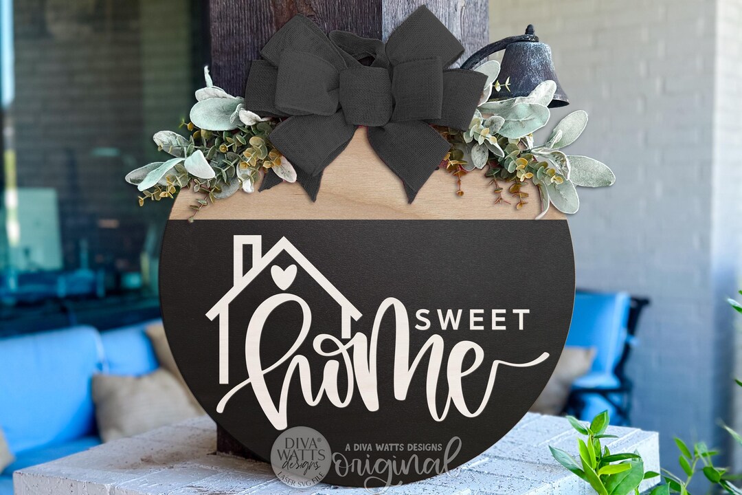 Home Sweet Home Round Door Hanger SVG Laser Cut File, House Welcome ...