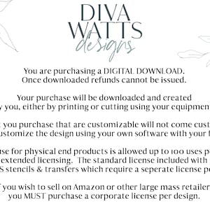 Puede incluir: Texto sobre un fondo blanco con un dise&ntilde;o floral a cada lado. El texto dice: "DIVA WATTS designs. Est&aacute;s comprando una DESCARGA DIGITAL. Una vez descargado, no se pueden emitir reembolsos. Tu compra se descargar&aacute; y crear&aacute; por ti, ya sea imprimiendo o cortando usando tu equipo. Cualquier archivo que compres que sea personalizable no vendr&aacute; personalizado. Deber&aacute;s personalizar el dise&ntilde;o usando tu propio software con tu fuente y texto. El uso comercial para productos f&iacute;sicos finales est&aacute; permitido hasta 100 usos por dise&ntilde;o. Ofrezco licencias extendidas. La licencia est&aacute;ndar incluida con la compra EXCLUYE plantillas y transferencias que requieren una licencia separada por dise&ntilde;o. Si deseas vender en Amazon u otros grandes minoristas, DEBES comprar una licencia corporativa por dise&ntilde;o."