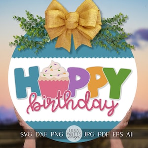 Happy Birthday SVG Birthday Door Hanger SVG Birthday Sign svg Birthday Decor svg Happy Birthday Sign svg Happy Birthday Gift svg Cupcake SVG