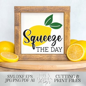 Squeeze The Day | Kitchen Cutting Files and Printable | Lemon | SVG DXF JPG