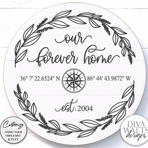 Our Forever Home SVG | Coordinates Sign | Longitude & Latitude | DXF and More!