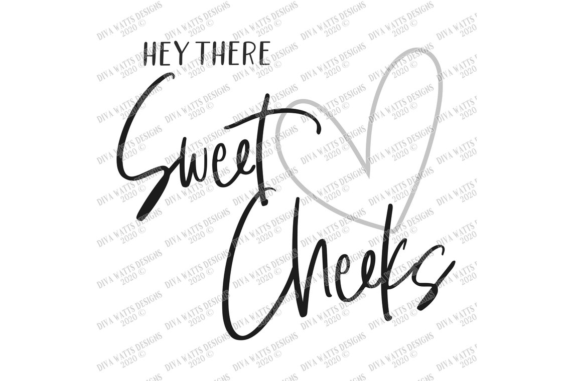 Free Free 263 Hey Sweet Cheeks Svg SVG PNG EPS DXF File