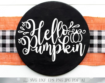 Hello Pumpkin | Fall / Autumn Design| Halloween Thanksgiving Design | Welcome Greeting Design | SVG DXF and More!