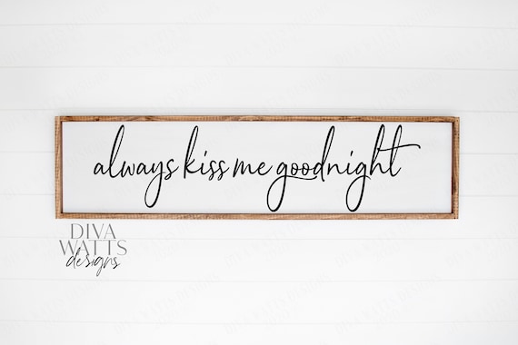 SVG Always Kiss Me Goodnight Cutting File Bedroom Sign | Etsy