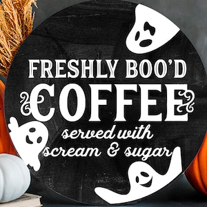 Freshly Boo'd Coffee SVG Halloween Ghost SVG For Door Hanger Halloween Ghost Coffee SVG For Sign Ghost Coffee svg Freshly Boo'd Coffee svg