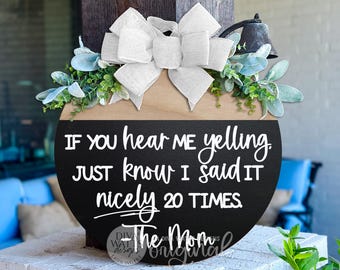 If You Hear Me Yelling SVG Round Door Hanger Laser Cut File Funny Porch Sign Mom Humor Entryway Decor Digital Download