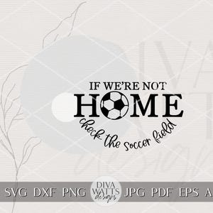 If We’re Not Home Check The Soccer Field Round Door Hanger SVG Sports Laser Cut File Soccer Mom Porch Sign Digital Download image 2