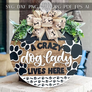 Crazy Dog Lady SVG-laserbestand | Hondenliefhebber deurhanger SVG | Rond bord met huisdierthema voor lasersnijden | Grappig hondenbord SVG Dog Lady Sign