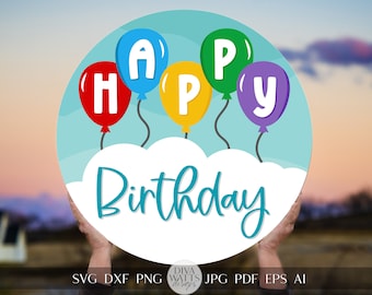 Happy Birthday SVG Birthday Door Hanger SVG Birthday Sign svg Birthday Decor svg Happy Birthday Sign svg Happy Birthday Balloons svg Cricut