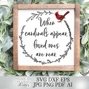 Quand les cardinaux apparaissent, les proches sont proches | Deuil et perte | Cardinal rouge | Fichier de découpe | Imprimable | Clipart | Sublimation | SVG DXF