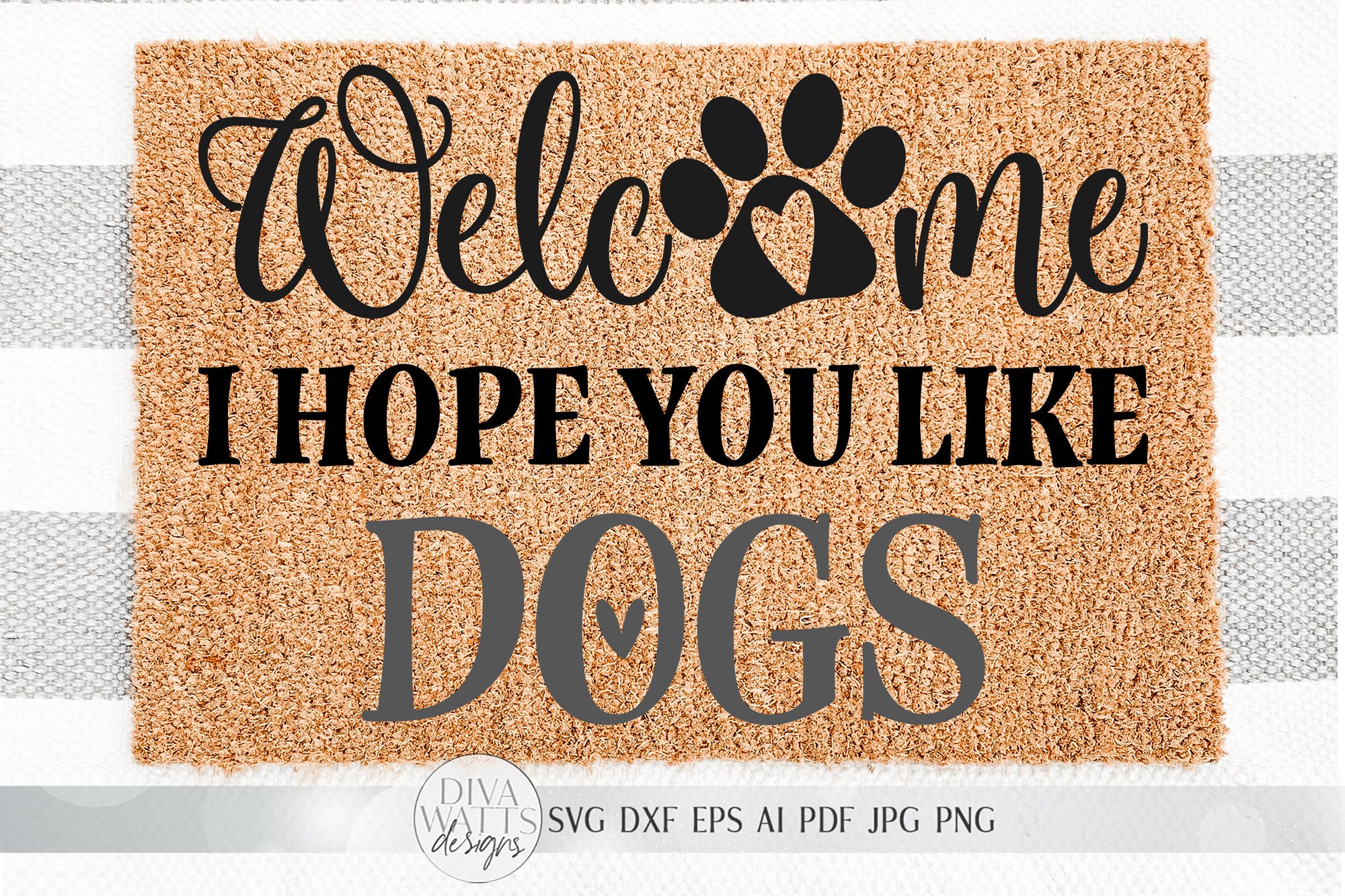 Download Welcome I Hope You Like Dogs SVG | Doormat SVG | Farmhouse ...