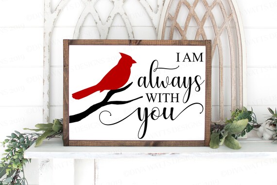 Download I am Always With You SVG Red Cardinal SVG Memorial SVG | Etsy