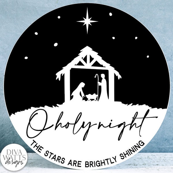 O Holy Night SVG | Nativity Scene for Christmas Round Sign Design