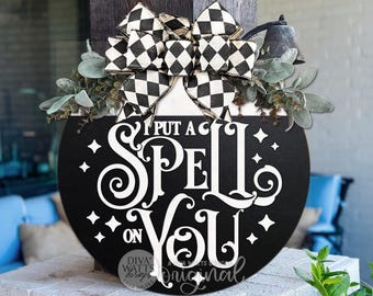 Round Door Hanger SVG Put A Spell On You Halloween Sign, Witchy Door Decor For Spooky Porch, Craft Fairs And Seasonal Entryway Decor