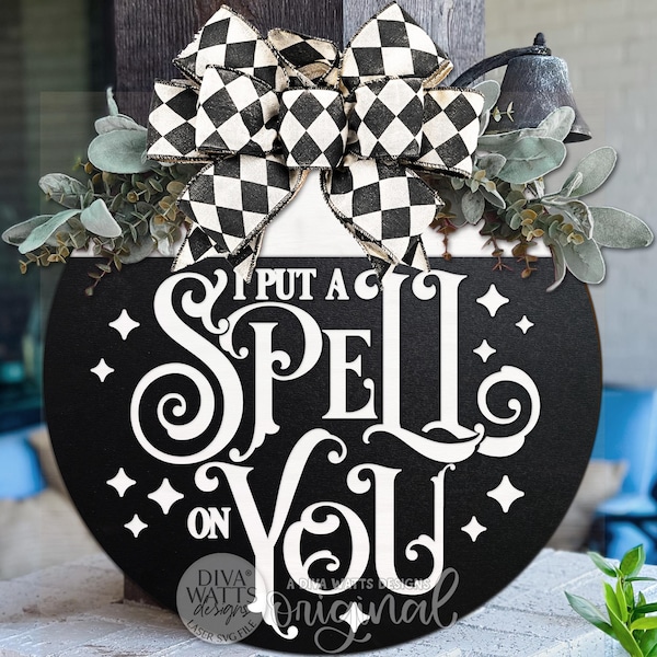 Round Door Hanger SVG Put A Spell On You Halloween Sign, Witchy Door Decor For Spooky Porch, Craft Fairs And Seasonal Entryway Decor