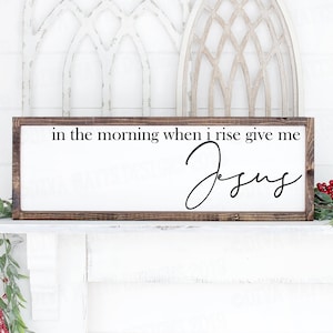 SVG In The Morning When I Rise Give Me Jesus | Cutting File | Farmhouse Bedroom Sign Art | Vinyl Stencil htv | DXF png eps jpg image 1