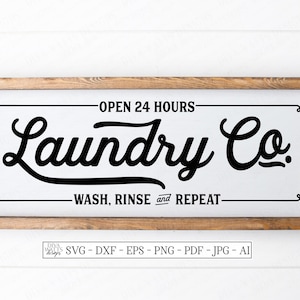 SVG Laundry Co. Open 24 Hours Wash Rinse And Repeat | Cutting File | Farmhouse Sign | DXF eps | Rustic Vintage Laundry Room | Vinyl Stencil