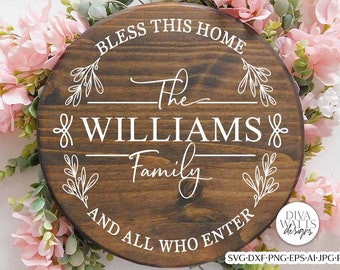 Bless This Home And All Who Enter SVG | Farmhouse Round You Customize