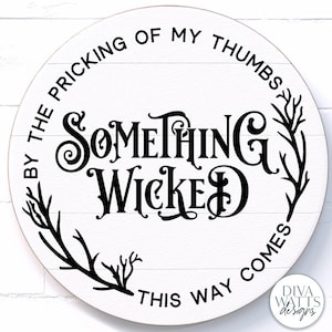 Something Wicked This Way Comes SVG | Halloween Round Sign Design