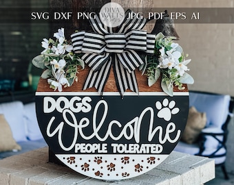 Dogs Welcome People Tolerated SVG, Funny Dog Door Hanger Laser Cut File, Paw Print Sign Design, Glowforge SVG, Pet Lover Decor