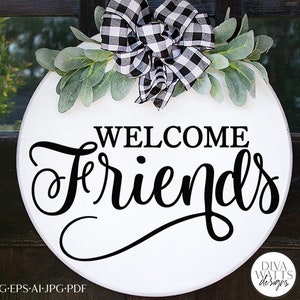 Welcome Friends SVG | Farmhouse Design