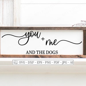 SVG | Du + Ich und die Hunde | Plotterdatei | Bauernhaus rustikales Schild | Vinyl Schablone HTV | Hund | dxf eps png jpg | Schriftzug Mit Tails | Cricut