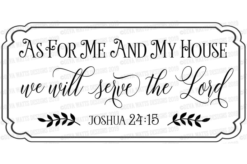 SVG as for Me and My House We Will Serve the Lord Joshua 24:15 ...