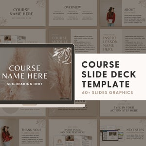 May include: A laptop screen displaying a course slide deck template with a beige and brown color scheme. The template includes a title slide with the text "Course Slide Deck Template" and "60+ Slides Graphics". The template also includes slides with titles such as "Course Name Here", "Module 1", "Module 2", "Module 3", "About", "Insert Lesson Name Here", "Thank You!" and "Next Steps".