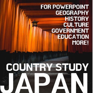 May include: A country study guide for Japan, featuring a photo of a traditional Japanese red gate, or torii, with the text "FOR POWERPOINT GEOGRAPHY HISTORY CULTURE GOVERNMENT EDUCATION MORE! COUNTRY STUDY JAPAN" superimposed on the image.