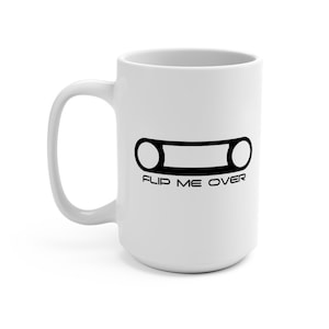 FJ40 Land Cruiser Upside Down Bezel Coffee Mug 15oz &quot;Flip Me Over&quot; by Reefmonkey