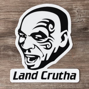 Land Crutha Land Cruiser mike tyson wasserfester Vinyl Aufkleber Autoaufkleber - Reefmonkey