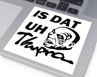 Is Dat a Thupra Supra Toyota Vinyl Decal Mike Tyson Sticker - Reefmonkey