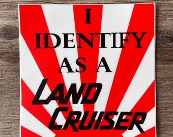 I Identify As A Land Cruiser Decal Bumper Sticker - Reefmonkey