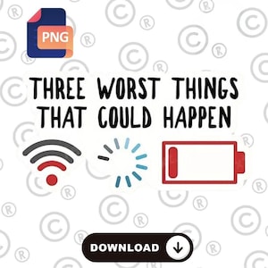 以下が含まれることがあります： 「THREE WORST THINGS THAT COULD HAPPEN」の黒い文字が入った白いステッカー。Wi-Fiなし、ローディング、バッテリー切れのアイコンが含まれています。「DOWNLOAD」ボタンが下にあります。