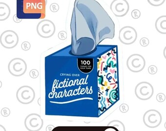Crying over fictional characters PNG Image -Instant download for Shirts, Stickers, Bookmarks, Tote Bags, Cups,Tumblers,Pillows.