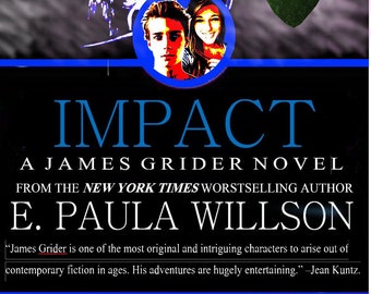 Impact (James Grider Roman 1) E. Paula Willson