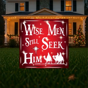 wise men still seek him yard sign, Christian Christmas yard decorations, religious Christmas gifts for parents, Christmas outdoor decor gift