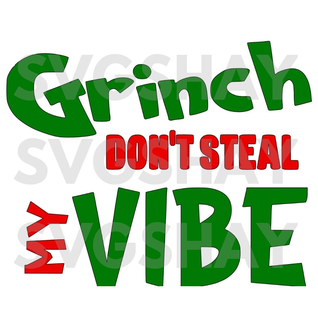Buy Grinch Dont Kill My Vibe SVG File Online in India - Etsy