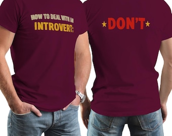 How To Deal With An Introvert Funny Men's 100% Cotton T-shirt