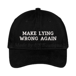 Make Lying Wrong Again Hat Embroidered Baseball Dad Cap MAGA HAT, Emo Hat, Golfer, Gift