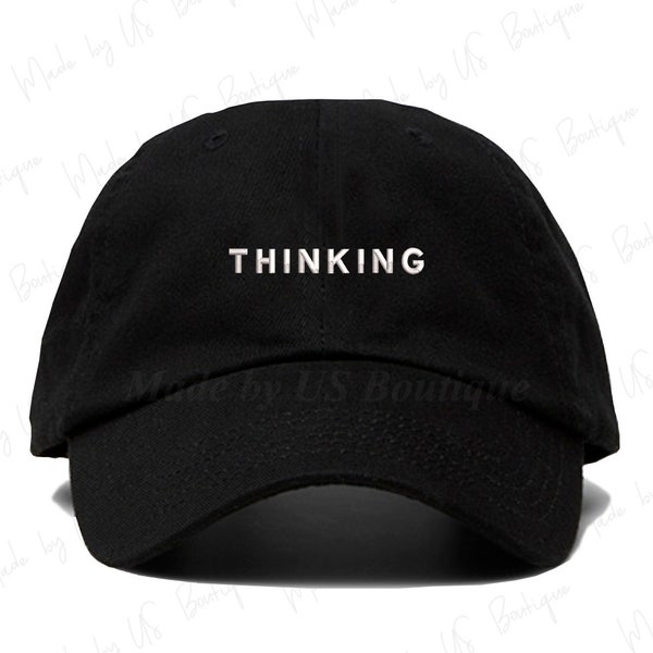 Thinking Hat, Minimal, Clean, Simple, Lifestyle, Streetwear, Culture, Film, Gift, Fashion Customizable Hat, Embroidered Baseball Dad Cap