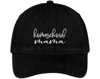May include: Black baseball cap with white embroidered text that reads "homeschool mama" and "Made by US Boutique".