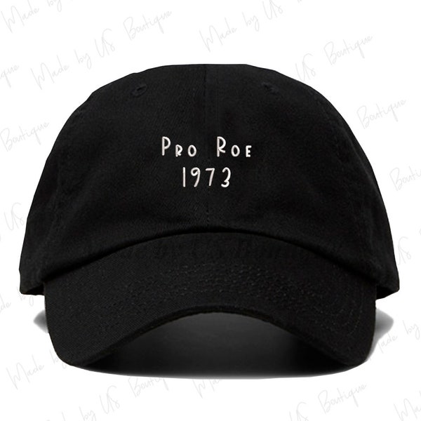 Pro Roe 1973 Cappello, Femminista, Diritti all'aborto, Il mio corpo la mia scelta, Diritti riproduttivi delle donne, Girl Power, Pro Choice Berretto ricamato