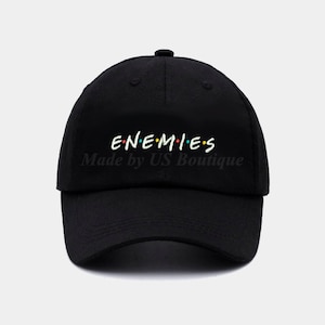 Enemies Embroidered Baseball Dad Cap