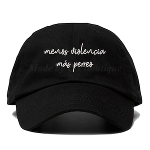 Menos Violencia Mas Perreo Hat, Embroidered Baseball Dad Cap, El Conejo Malo, Reggaeton, Babe, Perreo, Bebecita, Latina