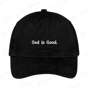 God is Good Hat, Christian Hat, God, Church, Faith, Pray, Grace, Bible Verse, Jesus Hat, Inspirational Dad Hat, Jesus Christ Embroidered Cap