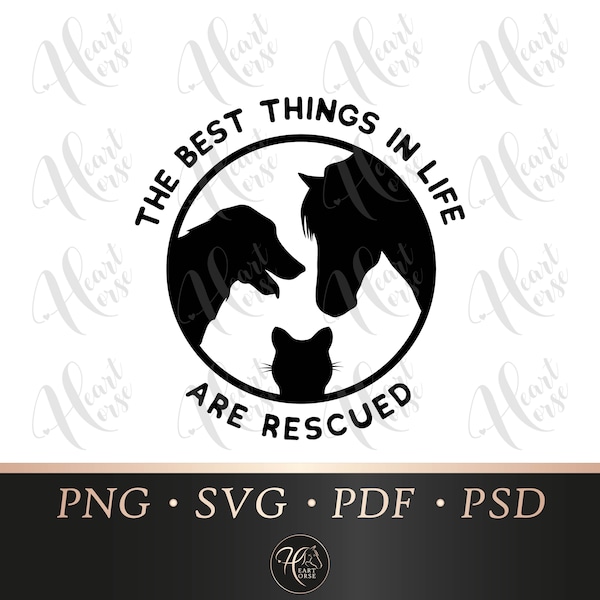 The best things in life are rescued svg, rescue animals svg, horse dog cat svg