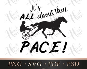 It's all about that pace svg, harness racing silhouette, harness racing svg, horse pacer svg, trotting racing svg