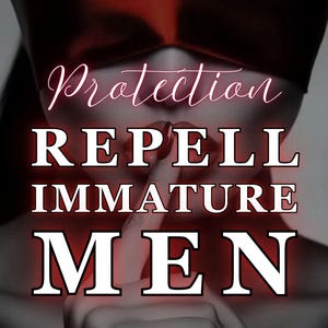 Hechizo de protección amorosa: aléjate de los hombres inmaduros.